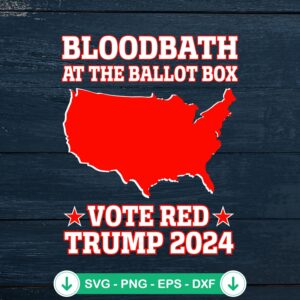 Bloodbath At The Ballot Box SVG file for Cricut cutting machine