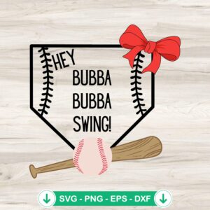 Hey Bubba Bubba Swing svg file for retro baseball cutting file