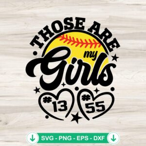 mockup-213167.jpg Those Are My Girls Softball SVG file for Cricut cutting machines