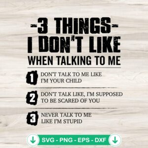 3 Things I Don't Like SVG file for cutting machines, quote design