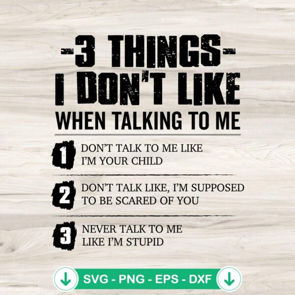 3 Things I Don't Like SVG file for cutting machines, quote design