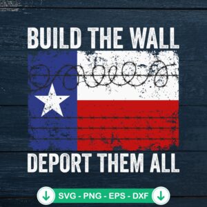 Build The Wall Deport Them All SVG file for Cricut cutting