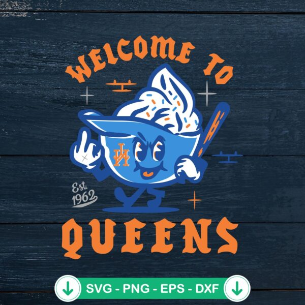 Welcome To The Queens Est. 1962 SVG file for New York Mets baseball