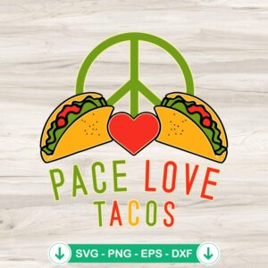 Peace Love Tacos SVG file for Cinco De Mayo – cricut svg cut file