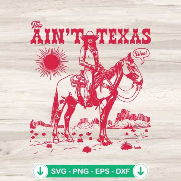 This Ain't Texas Cowgirl retro SVG file for cricut svg cutting file