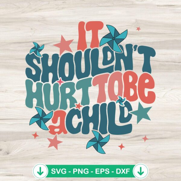 It Shouldn’t Hurt To Be A Child svg file for cutting machines