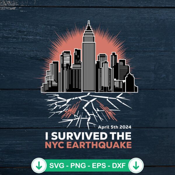 I Survived The NYC Earthquake SVG file for Cricut