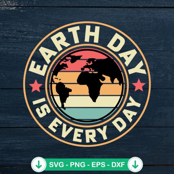 Earth Day Is Everyday SVG file for cricut, vintage planet cutting file