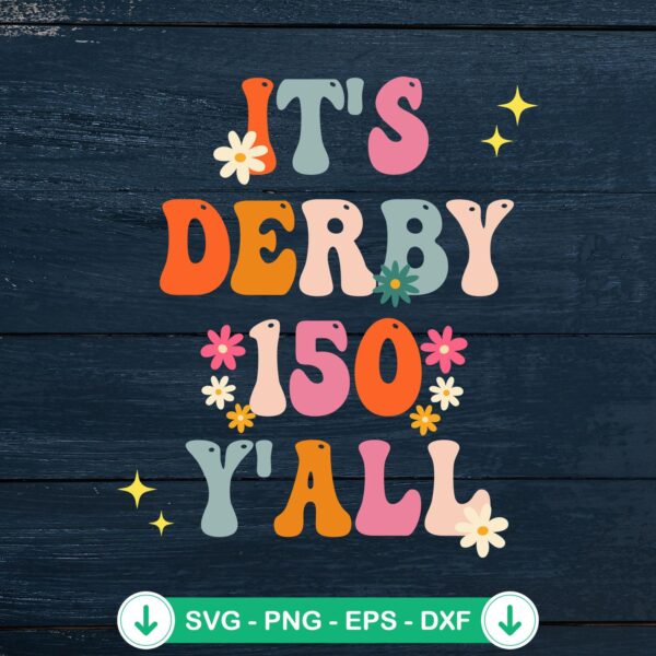 Groovy It's Derby 150 Y'all SVG file for cutting machines