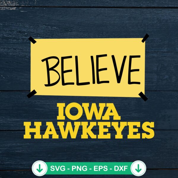 Believe Iowa Hawkeyes SVG file for women's basketball cutting file