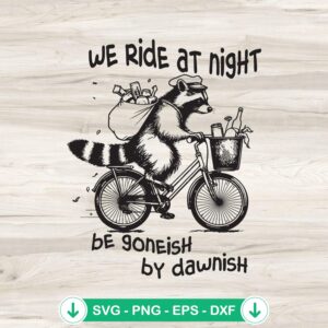Raccoon We Ride At Night SVG file for Cricut and cutting machine
