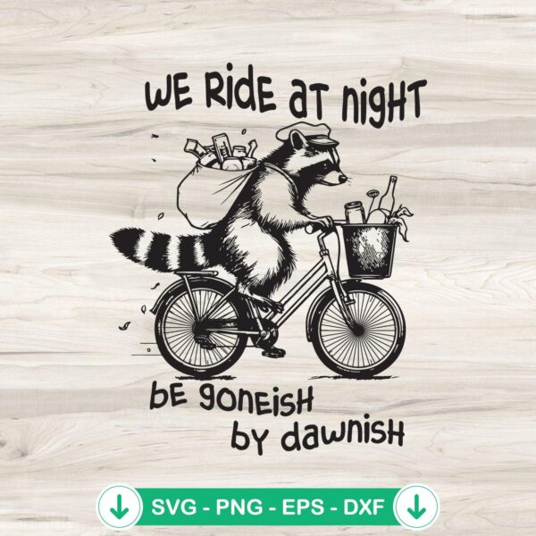 Raccoon We Ride At Night SVG file for Cricut and cutting machine