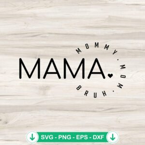 Mama Mommy Mom Bruh SVG file for Cricut and DIY crafts