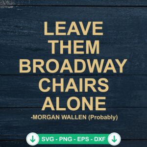 Morgan Wallen Probably SVG file - cricut svg cutting file