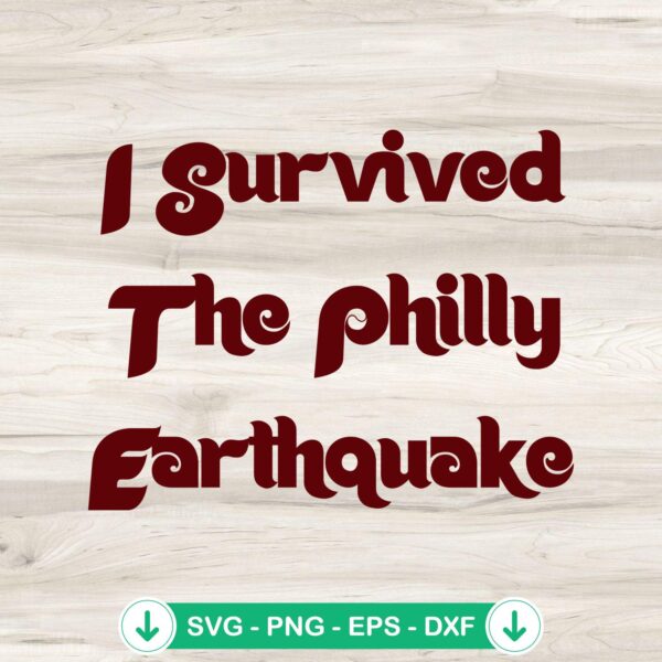 I Survived The Philly Earthquake SVG file for Cricut cutting machine