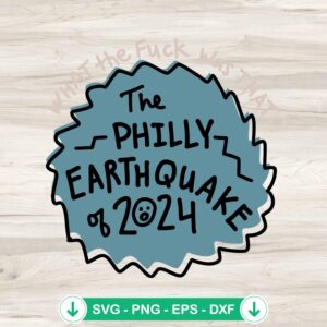 What The Fuck Was That SVG file for the 2024 Philly Earthquake cutting file
