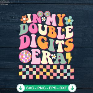 In My Double Digits Era Retro SVG file for 10th birthday girls