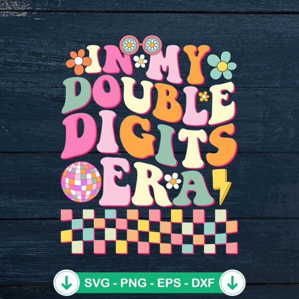 In My Double Digits Era Retro SVG file for 10th birthday girls
