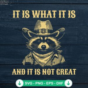 Retro It Is What It Is SVG file - Raccoon Meme cutting file