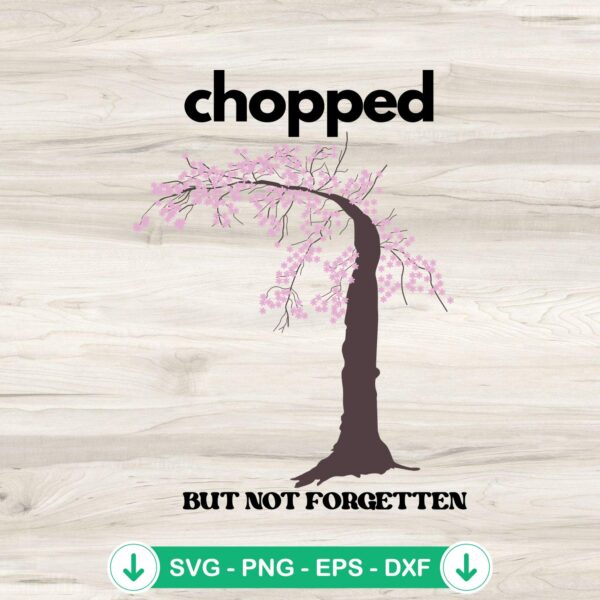 Chopped But Not Forgotten SVG file for Cricut and DIY projects