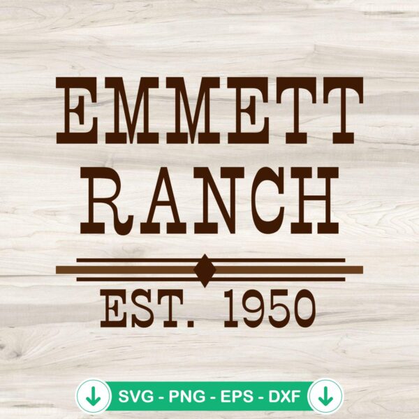 Emmett Ranch Est. 1950 SVG file for Cricut and cutting machine
