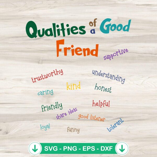Qualities Of A Good Friend SVG file for Cricut and cutting machine