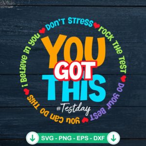 You Got This Test Day Teacher SVG file for Cricut cutting machine