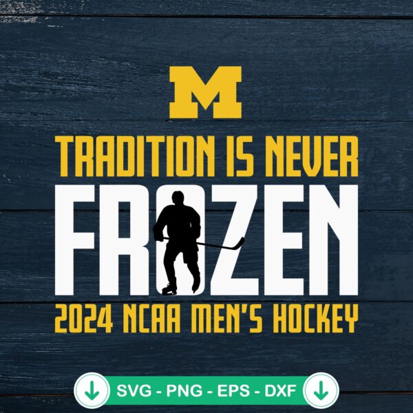 Tradition Is Never Frozen SVG file for NCAA hockey cut file