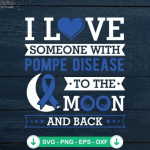 I Love Someone With Pompe Disease SVG file, cricut svg cut file