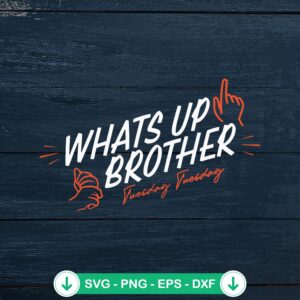 mockup-214408.jpg What's Up Brother Tuesday SVG file for Cricut cutting machine