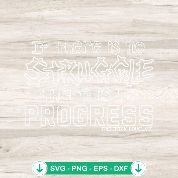 If There Is No Struggle SVG file - Frederick Douglass quote cut file