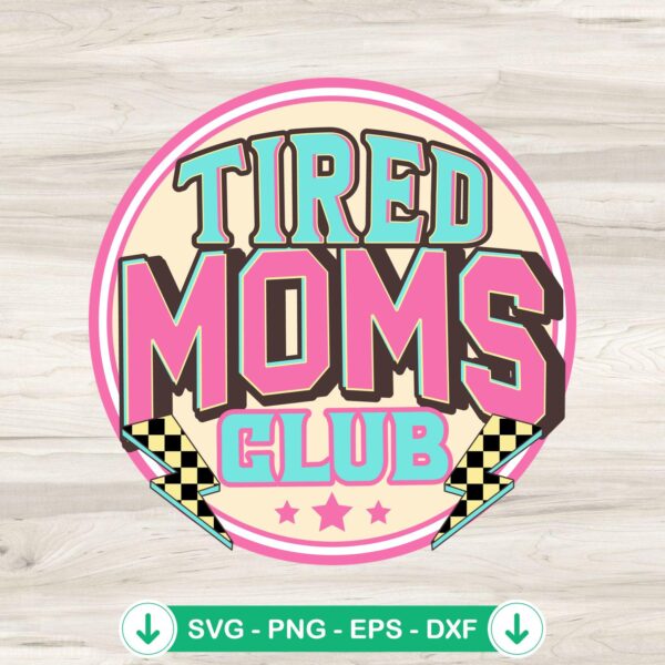 Tired Moms Club Lightning Bolt SVG file for Cricut