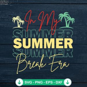 In My Summer Break Era Retro SVG file for Cricut cutting machine