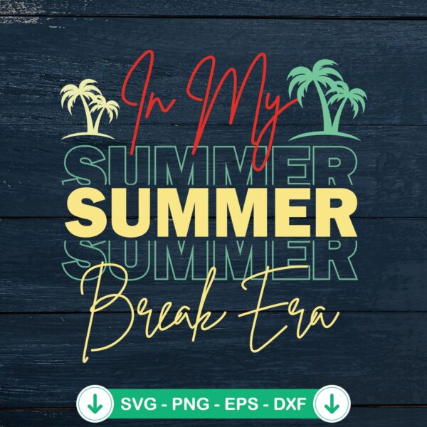 In My Summer Break Era Retro SVG file for Cricut cutting machine
