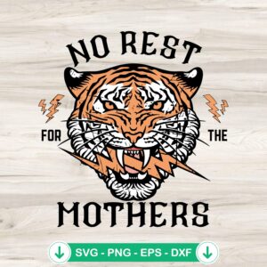 No Rest For The Mothers SVG file for Cricut cutting machine
