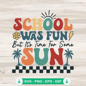 School Was Fun SVG file - retro summer vacation cricut svg