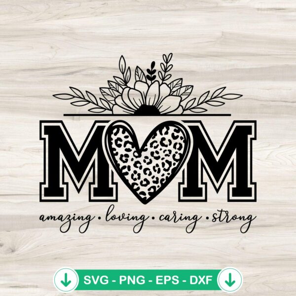 Mom Amazing Loving Caring Strong SVG file - Mother's Day quote cutting file
