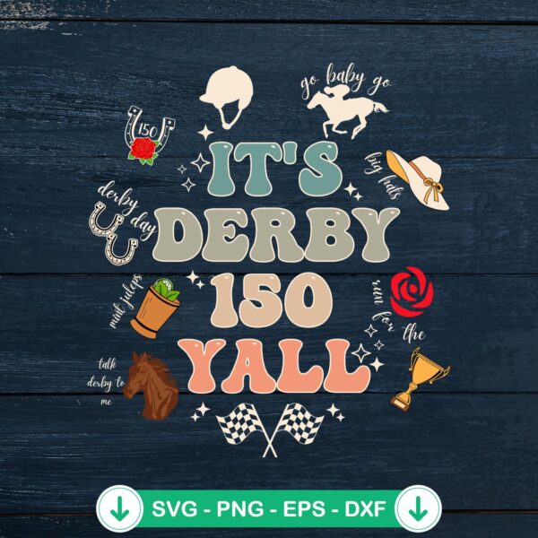 It’s Derby 150 Yall SVG file for Cricut cutting machine