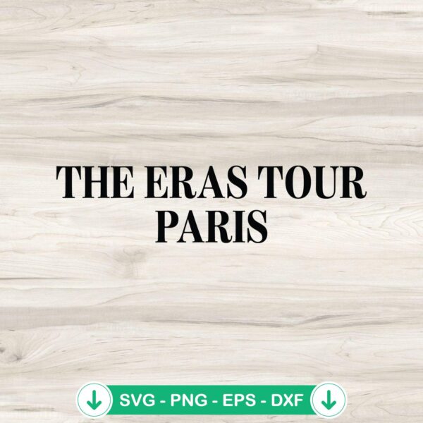 The Eras Tour Paris 2024 SVG file for cricut cutting machine