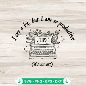 Taylor Swift I Cry A Lot SVG file for Cricut cutting machine