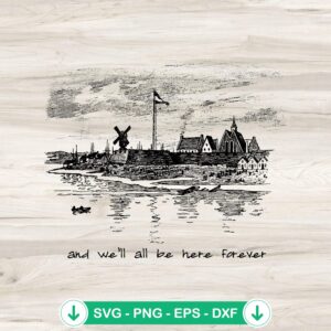 And We'll All Be Here Forever SVG file for Cricut cut projects