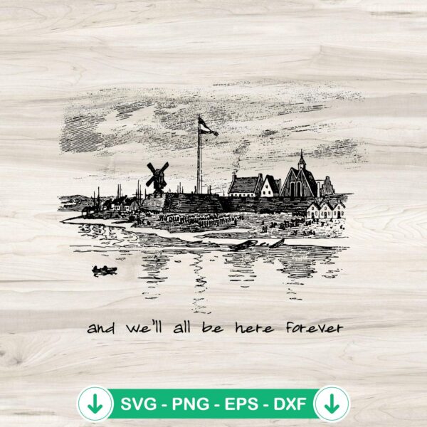 And We'll All Be Here Forever SVG file for Cricut cut projects