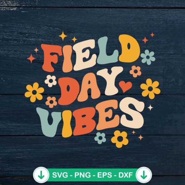 Field Day Vibes Groovy Retro svg file for cutting machines