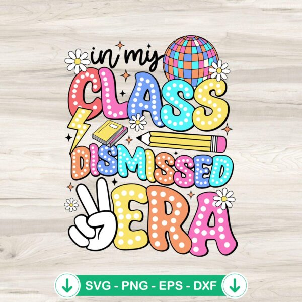 In My Class Dismissed Era Retro SVG file for cutting machine