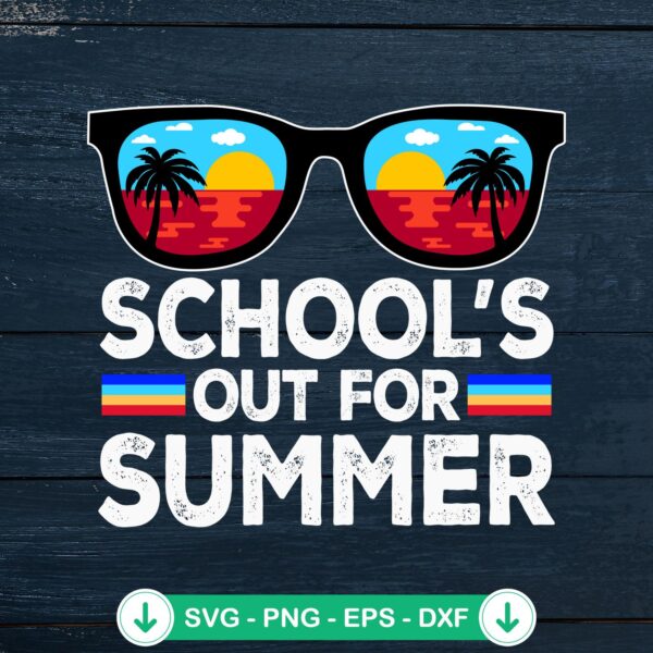 Schools Out For Summer SVG file with sunglasses design - cricut cut file
