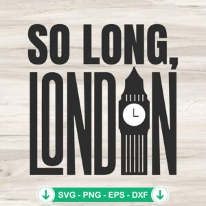 Taylor Swift So Long London SVG file for Cricut cutting machine