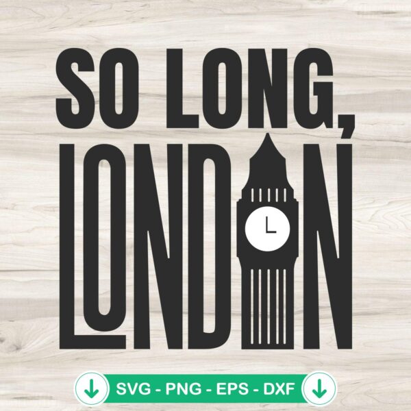 Taylor Swift So Long London SVG file for Cricut cutting machine