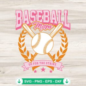 Baseball Mom Go For The Strike SVG file for cutting machines