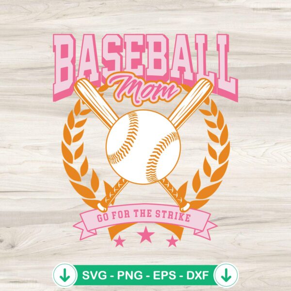 Baseball Mom Go For The Strike SVG file for cutting machines