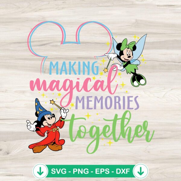 Making Magical Memories Together SVG file for Disney trip